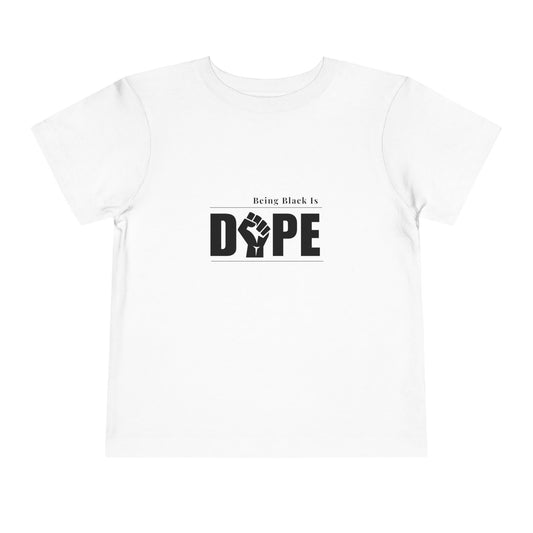 Being Black Is Dope Toddler Tee | Black Power Fist Kids Shirt